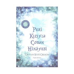 Peri Kızıyla Çoban Hikayesi Toplu Şiirler - Orhan Seyfi Orhon