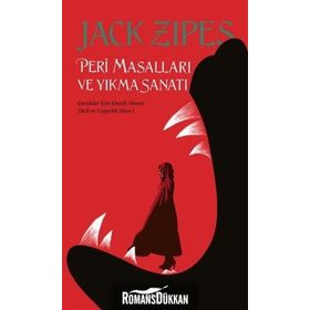 Peri Masalları ve Yıkma Sanatı - Jack Zipes