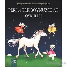 Peri ve Tek Boynuzlu At Öyküleri - Sophie de Mullenheim