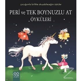 Peri ve Tek Boynuzlu At Öyküleri - Sophie de Mullenheim