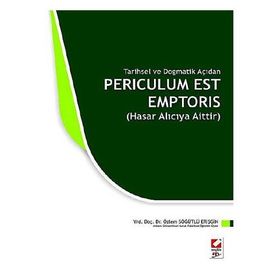 PERICULUM EST EMPTORIS (HASAR ALICIYA AITTIR) - ÖZLEM SÖĞÜTLÜ ERİŞGİN