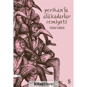 Perihan'la Alakadarlar Cemiyeti - Ferat Emen