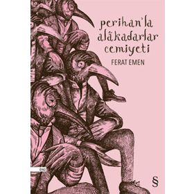 Perihan'la Alakadarlar Cemiyeti - Ferat Emen