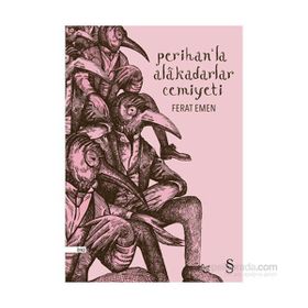 Perihan'la Alakadarlar Cemiyeti - Ferat Emen