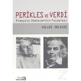 PERIKLES VE VERDI FRANÇOIS CHATELET'IN FELSEFESI - GENEL