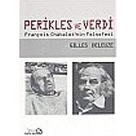 PERIKLES VE VERDI FRANÇOIS CHATELET'IN FELSEFESI - GENEL