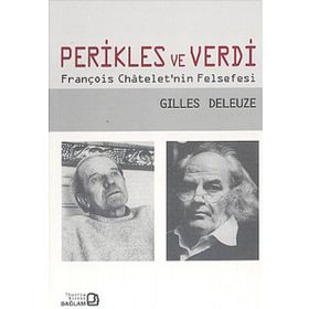 PERIKLES VE VERDI FRANÇOIS CHATELET'IN FELSEFESI - GENEL