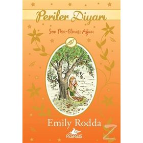 Periler Diyarı 4 - Son Peri Elması Ağacı - Emily Rodda