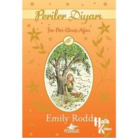Periler Diyarı 4 - Son Peri Elması Ağacı - Emily Rodda