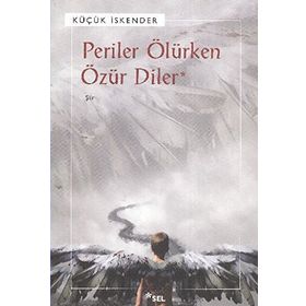 PERILER ÖLÜRKEN ÖZÜR DILER - KÜÇÜK İSKENDER (DERMAN İSKENDER ÖVER)