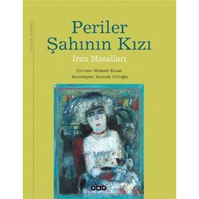 PERILER ŞAHININ KIZI İRAN MASALLARI - MEHMET KANAR