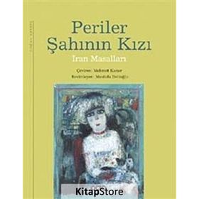 PERILER ŞAHININ KIZI İRAN MASALLARI - MEHMET KANAR