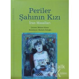PERILER ŞAHININ KIZI İRAN MASALLARI - MEHMET KANAR