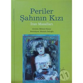 PERILER ŞAHININ KIZI İRAN MASALLARI - MEHMET KANAR