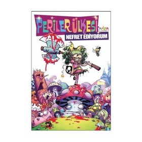 Periler Ülkesi’nden Nefret Ediyorum Cilt - 1 - Skottie Young