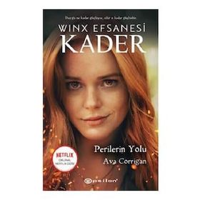 Perilerin Yolu - Winx Efsanesi Kader (Ciltli) - Epsilon Yayınları