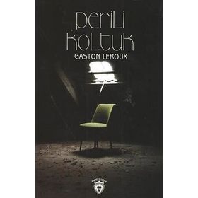 Perili Koltuk Gaston Leroux