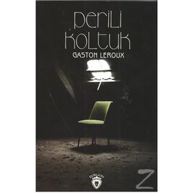 Perili Koltuk Gaston Leroux