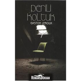 Perili Koltuk Gaston Leroux