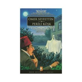 PERILI KÖŞK - ÖMER SEYFETTIN (ISBN:9789752102484)