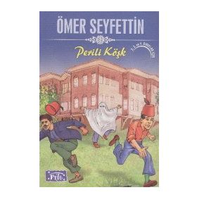 PERILI KÖŞK - ÖMER SEYFETTIN