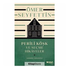 Perili Köşk ve Seçme Hikayeler - Ömer Seyfettin