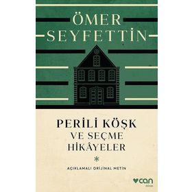 Perili Köşk ve Seçme Hikayeler - Ömer Seyfettin