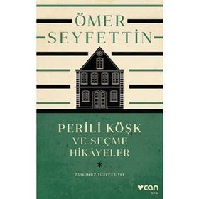 Perili Köşk ve Seçme Hikayeler - Ömer Seyfettin
