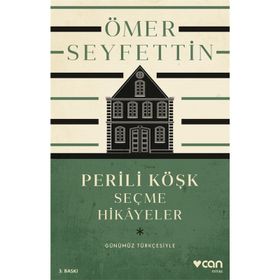 Perili Köşk ve Seçme Hikâyeler Günümüz Türkçesiyle - Ömer Seyfettin