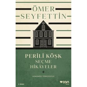 Perili Köşk ve Seçme Hikâyeler Günümüz Türkçesiyle - Ömer Seyfettin