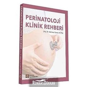 Perinatoloji Klinik Rehberi - Mehmet Serdar Kütük