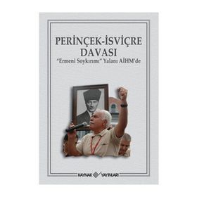 PERİNÇEK-İSVİÇRE DAVASI ERMENI SOYKIRIMI YALANI AİHMDE - KOLEKTIF