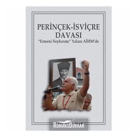 PERİNÇEK-İSVİÇRE DAVASI ERMENI SOYKIRIMI YALANI AİHMDE - KOLEKTIF