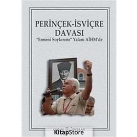 PERİNÇEK-İSVİÇRE DAVASI ERMENI SOYKIRIMI YALANI AİHMDE - KOLEKTIF