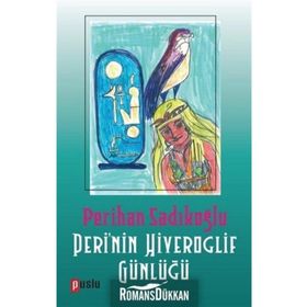 Peri'nin Hiyeroglif Günlüğü - Perihan Sadıkoğlu