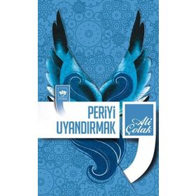 PERIYI UYANDIRMAK - ALI ÇOLAK