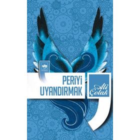 PERIYI UYANDIRMAK - ALI ÇOLAK