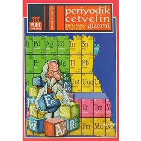PERIYODIK CETVELIN GIZEMI - BENJAMIN D. WIKER