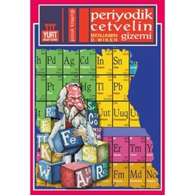 PERIYODIK CETVELIN GIZEMI - BENJAMIN D. WIKER