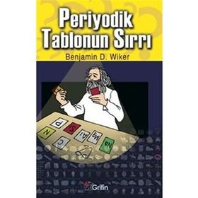 PERIYODIK TABLONUN SIRRI - BENJAMIN D. WIKER