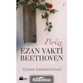 PERIZE EZAN VAKTI BEETHOVEN - YILMAZ KARAKOYUNLU