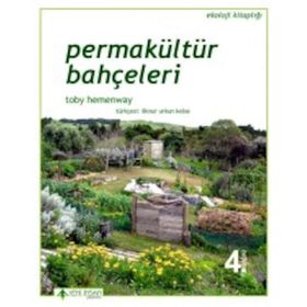 Permakültür Bahçeleri - Toby Hemenway
