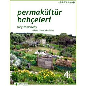 Permakültür Bahçeleri - Toby Hemenway