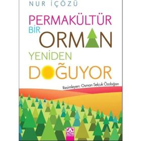 Permakültür Bir Orman Yeniden Doğuyor Altın Kitaplar