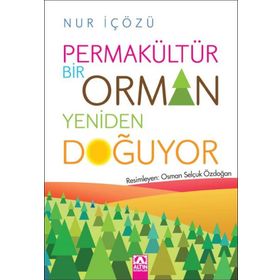 Permakültür Bir Orman Yeniden Doğuyor Altın Kitaplar