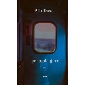 Peronda Gece Filiz Eneç Şule Yayınları