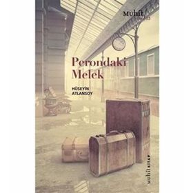 Perondaki Melek - Hüseyin Atlansoy