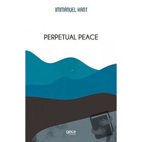 Perpetual Peace - Immanuel Kant