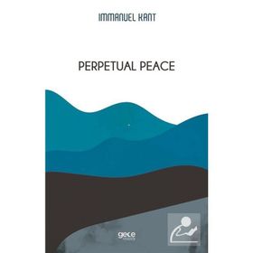 Perpetual Peace - Immanuel Kant