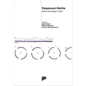 Perpetuum Mobile - İlhan Usmanbaş'ın Yapıtı - Aykut Köksal , Kıvılcım Yıldız Şenürkmez , Mehmet Nemutlu